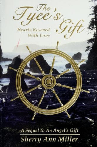 Cover of The Tyee's Gift ~ Hearts Rescued With Love (The Gift Series, Volume 3)