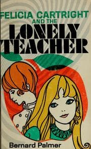 Cover of Felicia Cartright and the lonely teacher