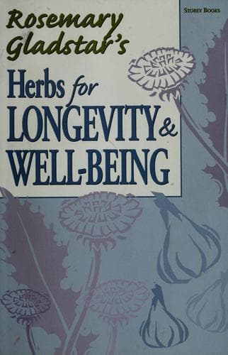 Cover of Rosemary Gladstar's herbs for longevity & well-being