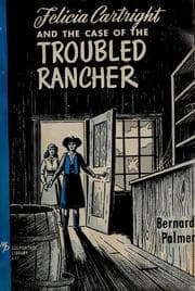 Cover of Felicia Cartright and the case of the troubled rancher