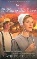 Cover of A Man of His Word: Kathleen Fuller: 9781602856639