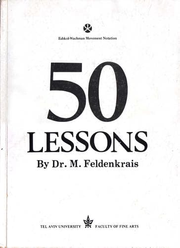 Cover of 50 lessons by Dr. Moshe Feldenkrais