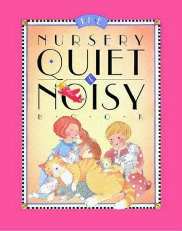 Cover of The nursery quiet & noisy book