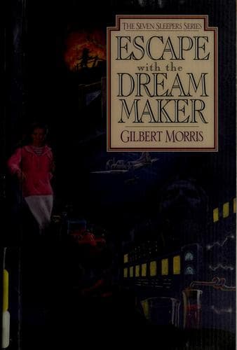 Cover of Escape with the Dream Maker (The Seven Sleepers #9)