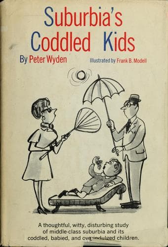 Cover of Suburbia's coddled kids