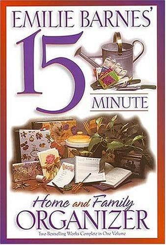 Cover of Emilie Barnes' 15 Minute Home and Family Organizer