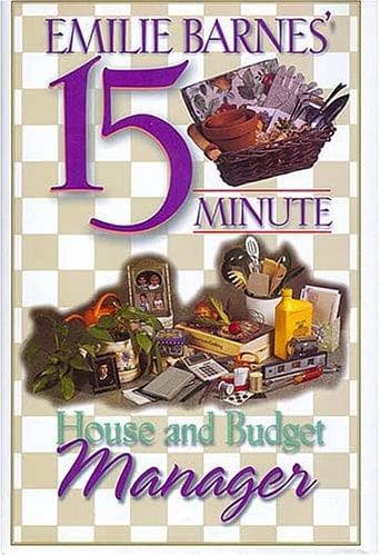 Cover of Emilie Barnes' 15-Minute House and Budget Manager