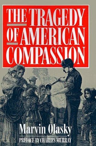 Cover of The Tragedy of American Compassion