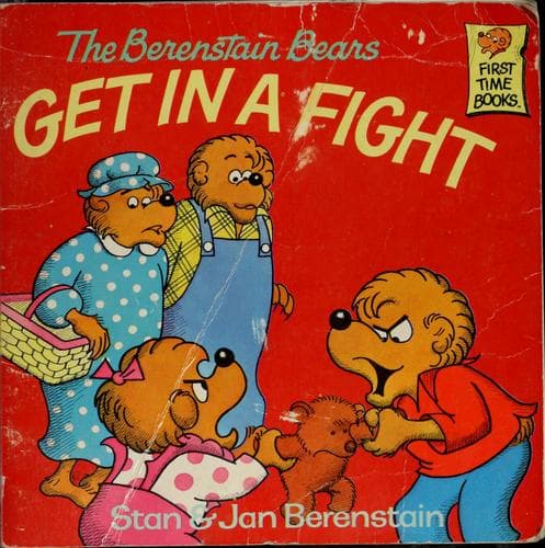 Cover of Berenstain Bears Get in a Fight