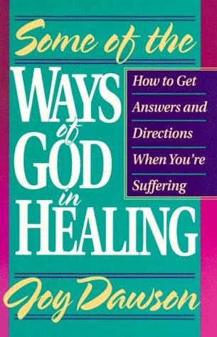 Cover of Some of the Ways of God in Healing (from Joy Dawson)