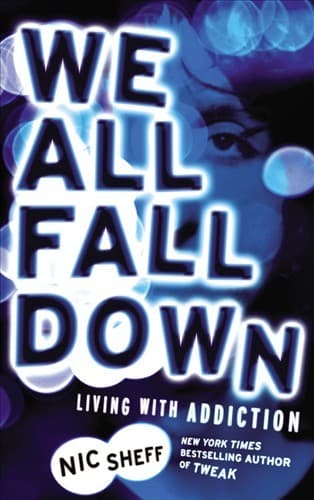 Cover of We All Fall Down - Living with Addiction