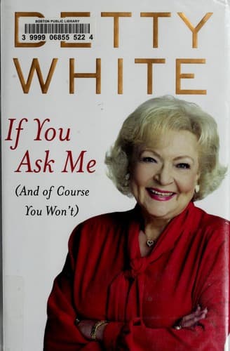 Cover of If You Ask Me (And Of Course You Won't)