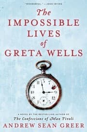 Cover of The Impossible Lives of Greta Wells
