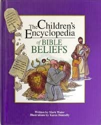 Cover of The Children's Encyclopedia of Bible Beliefs (The Children's Encyclopedia Series)