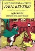 Cover of And Then What Happened, Paul Revere?