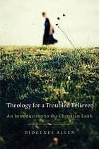 Cover of Theology for a troubled believer