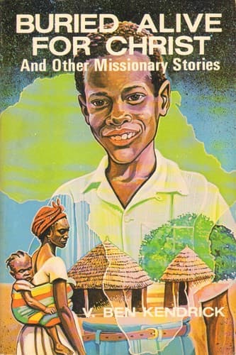 Cover of Buried alive for Christ and other missionary stories