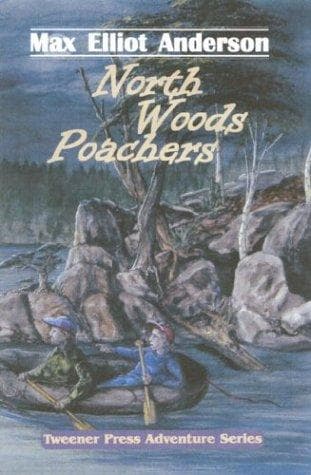 Cover of North Woods Poachers (Tweener Press Adventure)