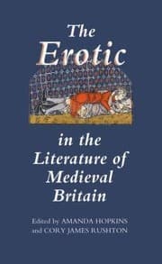 Cover of The erotic in the literature of medieval Britain
