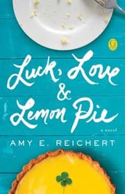 Cover of Luck, Love, and Lemon Pie