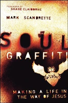 Cover of Soul Graffiti Making A Life In The Way Of Jesus