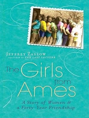 Cover of The Girls From Ames A Story Of Women And A Fortyyear Friendship