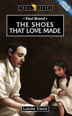 Cover of The Shoes That Love Made Paul Brand