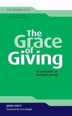 Cover of The Grace Of Giving 10 Principles Of Christian Giving