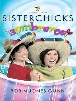 Cover of Sisterchicks In Sombreros A Sisterchick Novel
