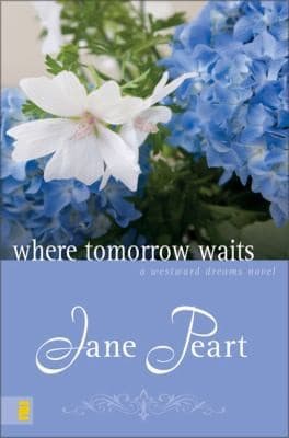 Cover of Where Tomorrow Waits A Westward Dreams Novel