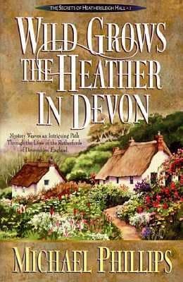 Cover of Wild Grows The Heather In Devon
