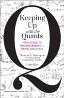 Cover of Keeping Up With The Quants Your Guide To Understanding And Using Analytics
