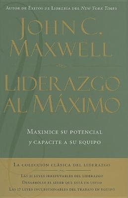 Cover of Liderazgo Al Mximo Maximice Su Potencial Y Capacite A Su Equipo