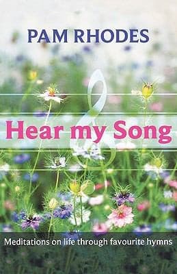 Cover of Hear My Song Meditations On Life Through Favourite Hymns