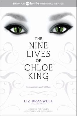 Cover of The Nine Lives Of Chloe King The Fallen The Stolen The Chosen