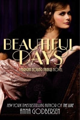 Cover of Beautiful Days A Bright Young Things Novel