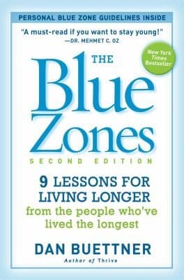 Cover of The Blue Zones 9 Lessons For Living Longer From The People Whove Lived The Longest