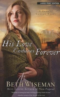 Cover of His Love Endures Forever A Land Of Canaan Novel