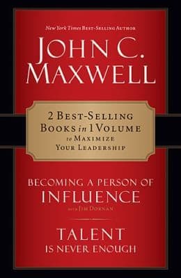 Cover of Becoming A Person Of Influence Talent Is Never Enough