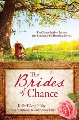 Cover of The Brides Of Chance Collection The Chance Brothers Journey Into Romance In Six Historical Novels