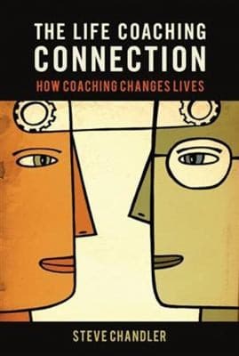 Cover of The Life Coaching Connection How Coaching Changes Lives