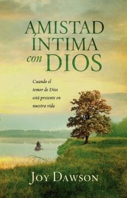 Cover of Amistad Ntima Con Dios Cuando El Temor De Dios Est Presente En Nuestra Vida