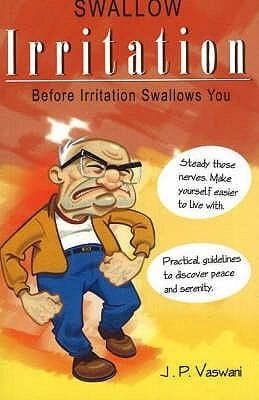 Cover of Swallow irritation before irritation swallows you