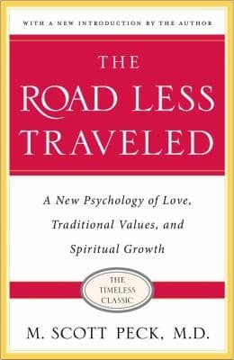 Cover of The Road Less Traveled A New Psychology Of Love Traditional Values And Spiritual Growth