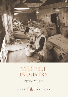 Cover of The Felt Industry