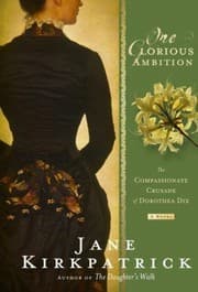 Cover of One Glorious Ambition The Compassionate Crusade Of Dorothea Dix A Novel