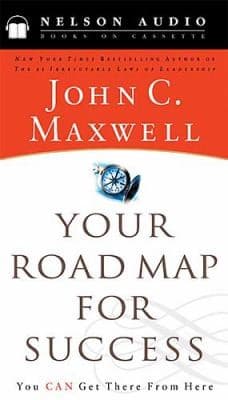 Cover of Your Road Map For Success You Can Get There From Here
