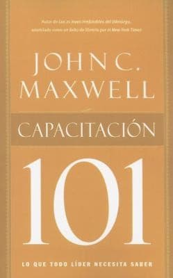 Cover of Capacitacion 101 Lo Que Todo Lider Necesita Saber
