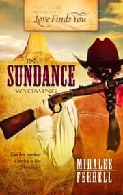 Cover of Love Finds You in Sundance Wyoming
            
                Love Finds You
