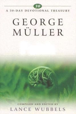 Cover of George Muller on Faith
            
                30Day Devotional Treasuries